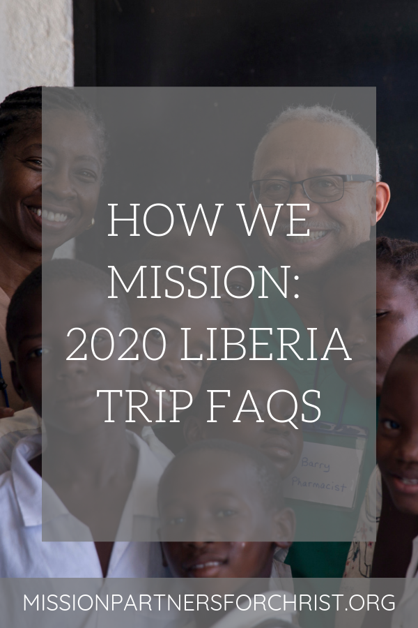 liberia, how we mission, mission work, mission field, make a difference, mission, mission trip, missions trip