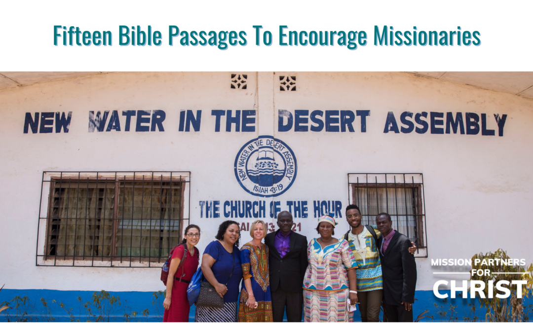 Fifteen Bible Passages To Encourage  Missionaries