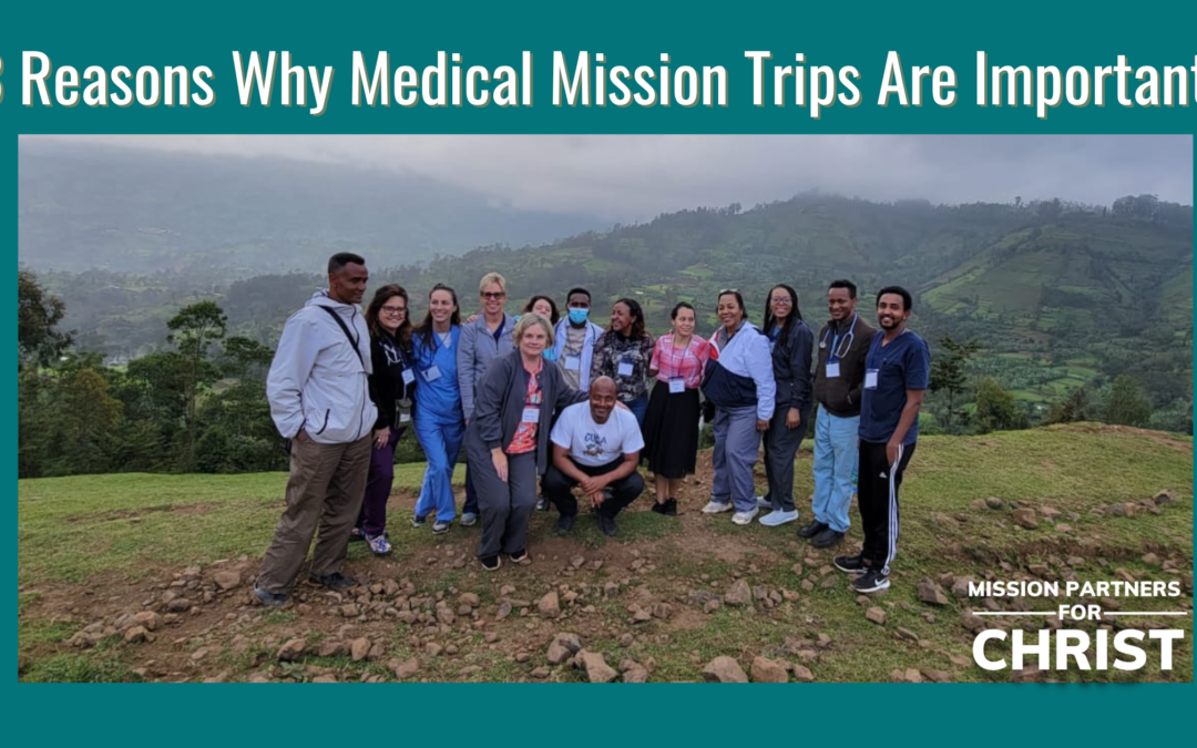3 Reasons Why Medical Mission Trips Are Important￼