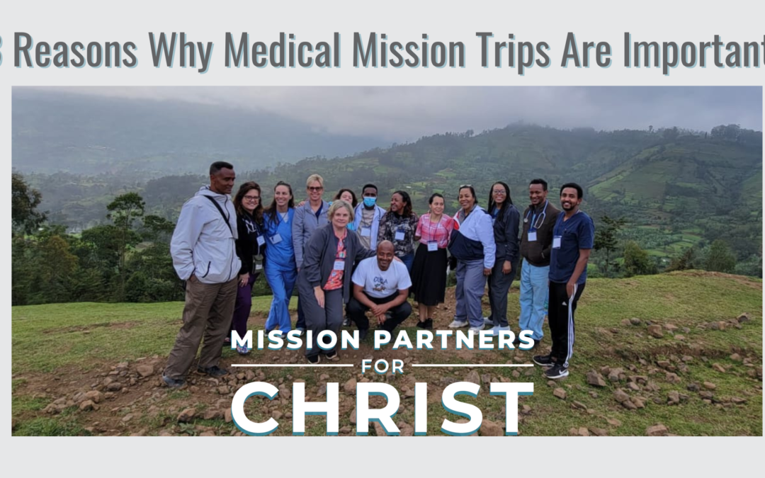 3 Reasons Why Medical Mission Trips Are Important￼