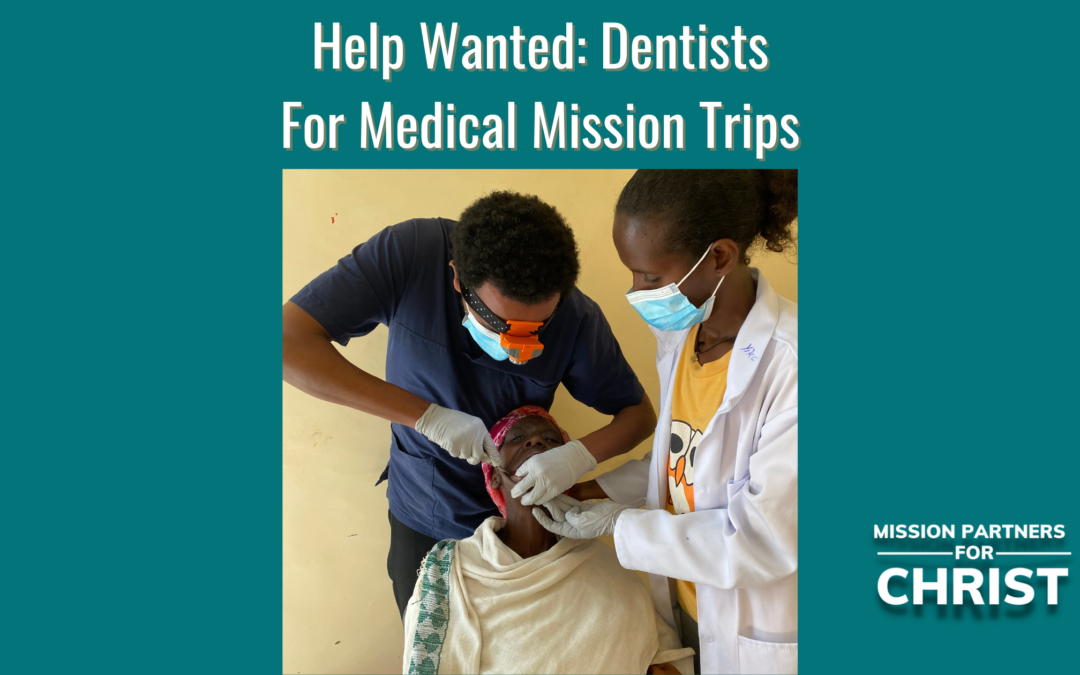 Help Wanted: Dentists For Medical Mission Trips