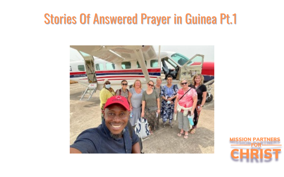 Stories of Answered Prayer In Guinea Pt. 1