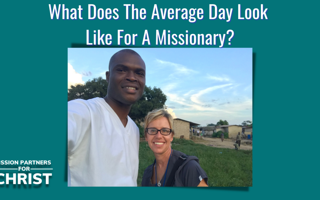 What Does The Average Day Look Like For A Missionary?
