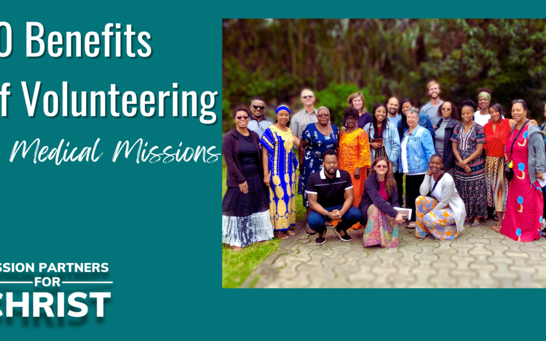10 Benefits of Volunteering in Medical Missions