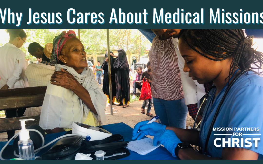 Why Jesus Cares About Medical Missions